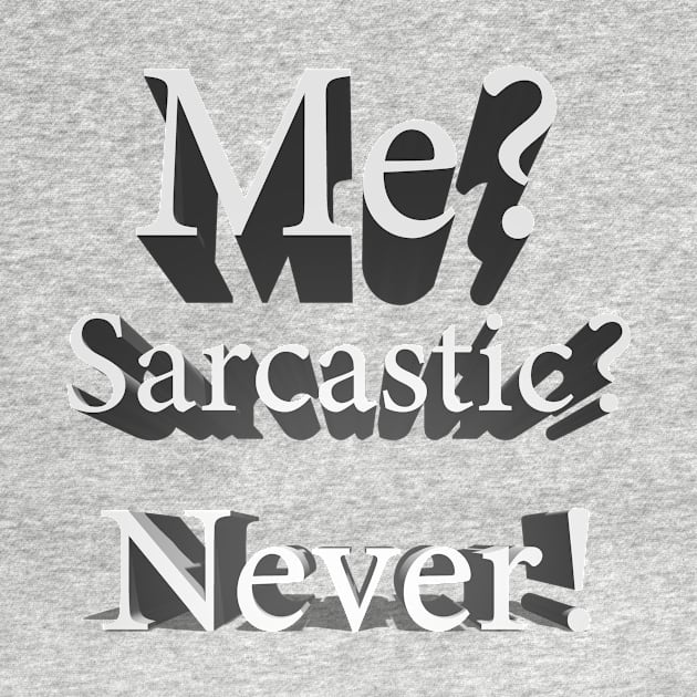 Me? Sarcastic? Never! by tommysphotos